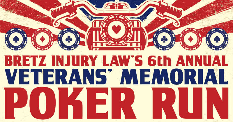 Bretz Injury Law's 6th Annual Veterans' Memorial Poker Run