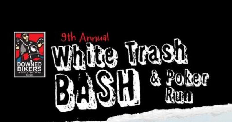 9th Annual White Trash Bash & Poker Run