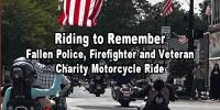 Riding to Remember Fallen Police, Firefighter & Veteran Ride