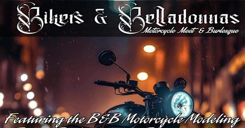 Bikers & Belladonna's: Motorcycle Meet & Burlesque - June