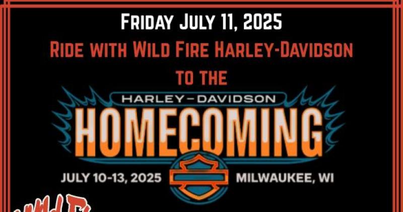 Wild Fire Harley-Davidson Ride to the H-D Homecoming