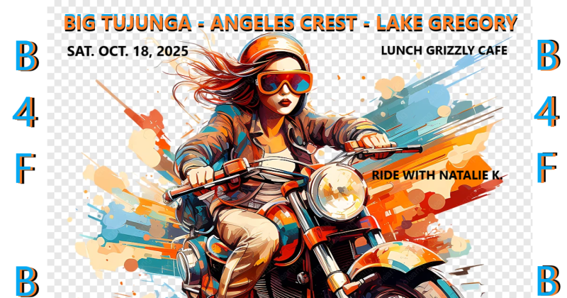Ride W/Natalie K.  Big Tujunga - Angeles Crest - Lake Gregory