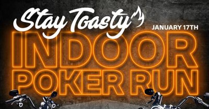 Stay Toasty Indoor Poker Run