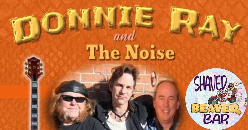 Sunday Shenanigans @Shaved Beaver Bar Donnie Ray & Noise