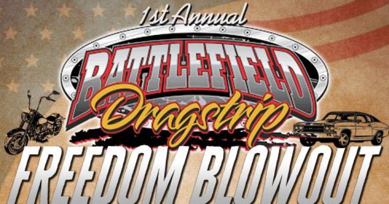 1st Annual Battlefield Dragstrip Freedom Blowout 