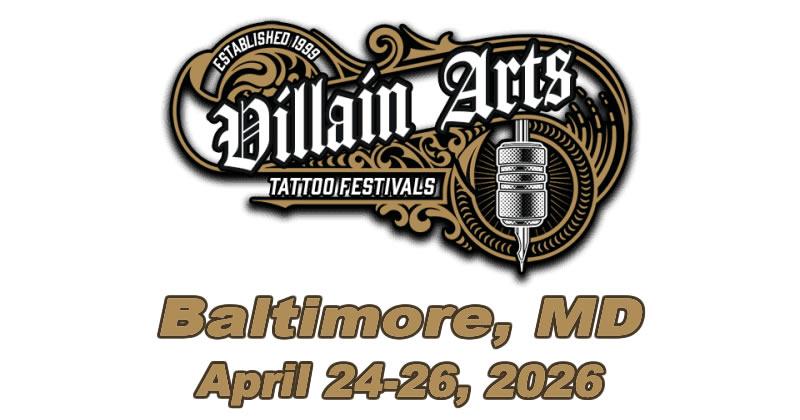 Villain Arts Tattoo Festival - Baltimore
